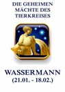 Die geheimen Mächte des Tierkreises - Der Wassermann - Jürgen Beck - 9783849646493