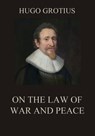 On the Law of War and Peace - Hugo Grotius - 9783849648732