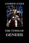 The Types of Genesis - Andrew Jukes - 9783849650773