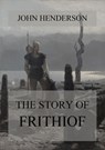 The Story Of Frithiof - John Henderson - 9783849658748