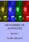 Gesammelte Aufsätze, Band 1 - Karl Kraus - 9783849684082