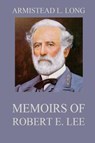 Memoirs of Robert E. Lee: His Military and Personal History - Marcus Joseph Wright - 9783849694678