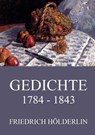 Gedichte 1784 - 1843 - Friedrich Hölderlin - 9783849697211