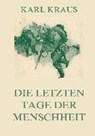 Die letzten Tage der Menschheit -  - 9783849697631