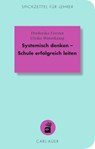 Systemisch denken - Schule erfolgreich leiten - Diederika Forster ; Ulrike Waterkamp - 9783849700232