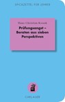 Prüfungsangst - Beraten aus sieben Perspektiven - Hans-Christian Kossak - 9783849700584