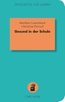 Gesund in der Schule - Matthias Lauterbach ; Christian Dressel - 9783849700591