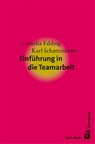 Einführung in die Teamarbeit - Cornelia Edding ; Karl Schattenhofer - 9783849700881
