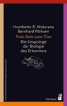 Vom Sein zum Tun - Humberto R. Maturana ; Bernhard Pörksen - 9783849702496