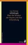 Affektlogik - Luc Ciompi - 9783849702625