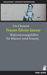 Frauen führen besser - Ute Clement - 9783849704315