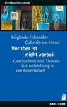 Vorüber ist nicht vorbei - Sieglinde Schneider ; Gabriele Ten Hövel - 9783849704759