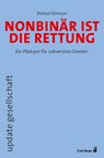 Nonbinär ist die Rettung - Michael Ebmeyer - 9783849705077