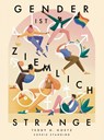 Gender ist ziemlich strange - Teddy G. Goetz - 9783849705282