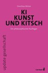 KI, Kunst und Kitsch - Dorothea Winter - 9783849705299