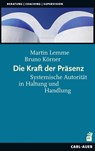 Die Kraft der Präsenz - Martin Lemme ; Bruno Körner - 9783849705695