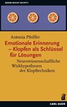 Emotionale Erinnerung - Klopfen als Schlüssel für Lösungen - Antonia Pfeiffer - 9783849706111