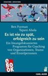 Es ist nie zu spät, erfolgreich zu sein - Ben Furman ; Tapani Ahola - 9783849780166