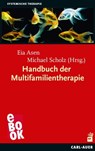 Handbuch der Multifamilientherapie - Eia Asen ; Michael Scholz - 9783849780982
