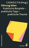 Führung leben - Susanne Mingers ; Martin Carmann ; Gerardo Drossos ; Alfred Janes ; Ingrid Kreuzer ; Karl Prammer ; Ferdinand Schmid Schmidsfelden ; Martina Schulte-Derne ; Michael Schulte-Derne ; Monika Veith ; Mathias Weyrer - 9783849781385