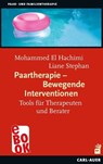 Paartherapie - Bewegende Interventionen - Mohammed El Hachimi ; Liane Stephan - 9783849782313