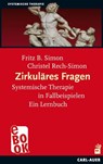 Zirkuläres Fragen - Fritz B. Simon ; Christel Rech-Simon - 9783849782597