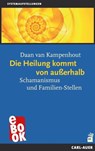 Die Heilung kommt von außerhalb - Daan van Kampenhout - 9783849784119