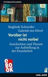 Vorüber ist nicht vorbei - Sieglinde Schneider ; Gabriele ten Hövel - 9783849784317