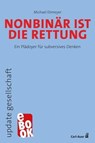 Nonbinär ist die Rettung - Michael Ebmeyer - 9783849784676