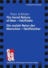 The Social Nature of Man – falsifiable / Die soziale Natur des Menschen – falsifizierbar - Peter Schlötter - 9783849790189