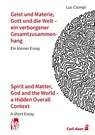 Geist und Materie, Gott und die Welt – ein verborgener Gesamtzusammenhang / Spirit and Matter, God and the World – a Hidden Overall Context - Luc Ciompi - 9783849790837