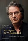 Die Traglast der Vergangenheit - Jan-Pieter Barbian ; Erhard Schütz - 9783849819477