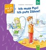 Ich muss Pipi! Ich putz Zähne! - Uli Apfelthaler - 9783849940058