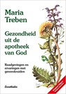 Gezondheid uit de apotheek van God - Maria Treben - 9783850681216