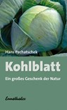 Das Kohlblatt - Hans Pechatschek - 9783850682435