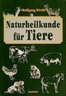 Naturheilkunde für Tiere - Wolfgang Wirth - 9783850684132