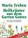 Heilkräuter aus dem Garten Gottes - Maria Treben - 9783850687508