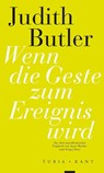 Wenn die Geste zum Ereignis wird - Judith Butler - 9783851329278