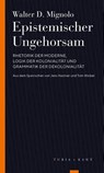 Epistemischer Ungehorsam - Walter D. Mignolo - 9783851329438