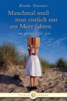 Manchmal muss man einfach nur ans Meer fahren - Rosalie Tavernier - 9783851790344