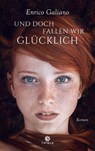 Und doch fallen wir glücklich - GALIANO,  Enrico - 9783851794090