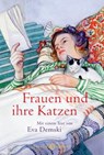 Frauen und ihre Katzen - Eva Demski - 9783851795196