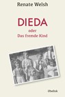 DIEDA oder das fremde Kind - Renate Welsh - 9783851978995