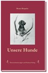 Unsere Hunde - Bruno Hespeler - 9783852081397