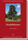 Nadelbäume - Helmut Fladenhofer ; Karlheinz Wirnsberger - 9783852081526