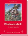 Waidmannsdank! - Haralds Klavinius - 9783852081656