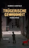 Trügerische Gewissheit - Gianrico Carofiglio - 9783852566856
