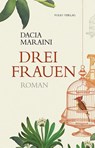 Drei Frauen - Dacia Maraini - 9783852567716