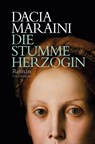 Die stumme Herzogin - Dacia Maraini - 9783852568027