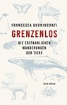 Grenzenlos - Francesca Buoninconti - 9783852568300